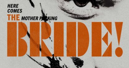 The Bride! เจ้าสาวอสูรคืนชีพ เปิดตำนานใหม่แฟรงเกนสไตน์