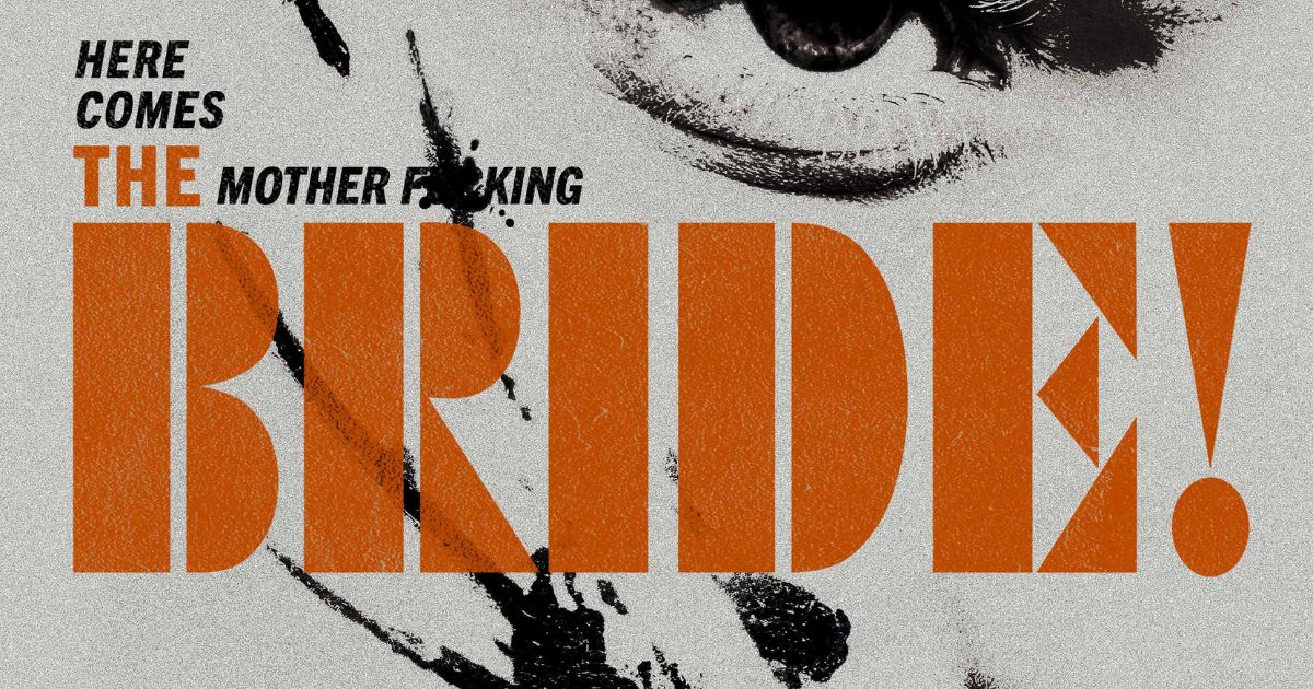 The Bride! เจ้าสาวอสูรคืนชีพ เปิดตำนานใหม่แฟรงเกนสไตน์