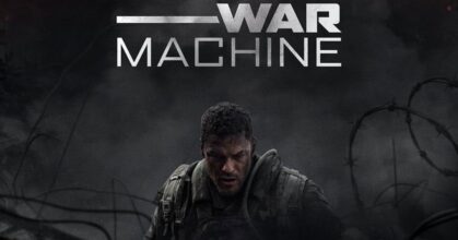 [Review] War Machine ยอดคนระห่ำปะทะจักรกลสังหาร