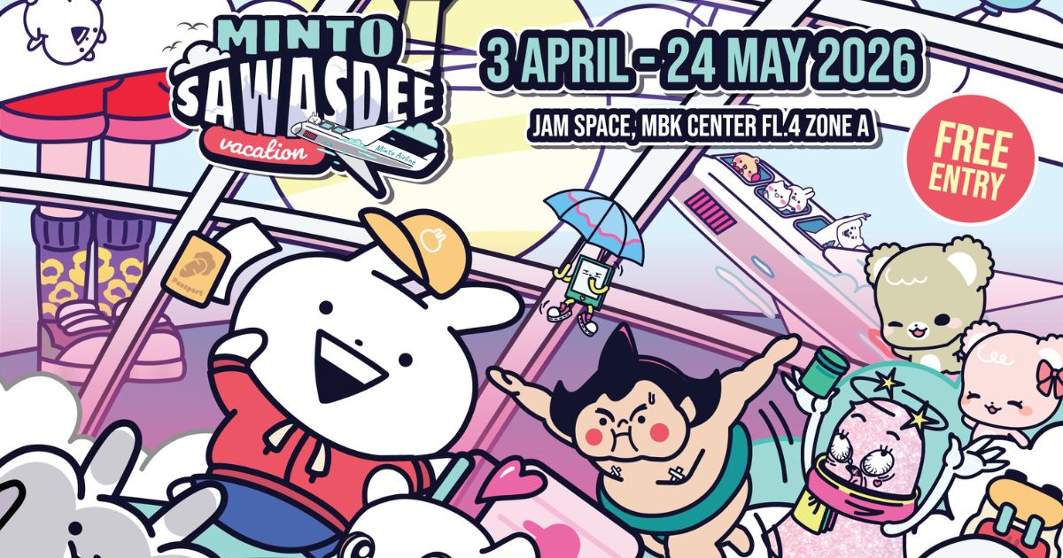 Minto Sawasdee Vacation ยกทัพคาแรคเตอร์ดังเปิดป๊อปอัพสโตร์!!