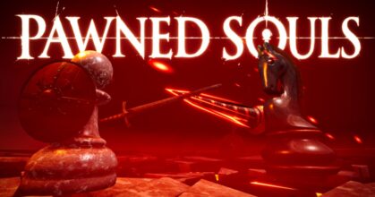 น่าเล่น! Pawned Souls เกมหมากรุกที่ต่อสู้ฟาดฟันแบบ Soul-Like